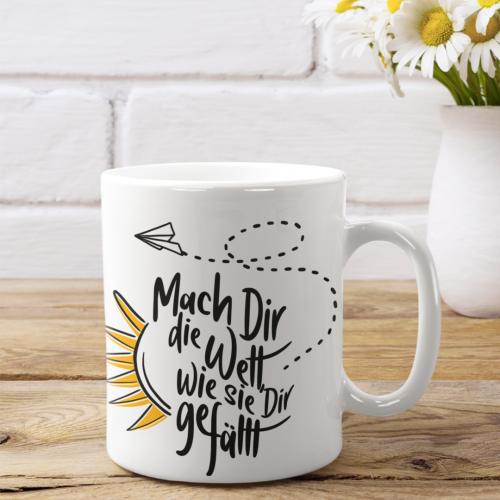 Mach Dir die Welt, wie sie Dir gefällt - Plotterdatei